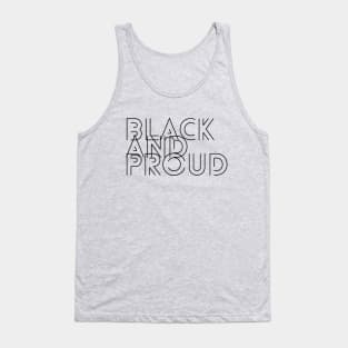 Black and Proud, for proud African Americans and people of color. Tank Top